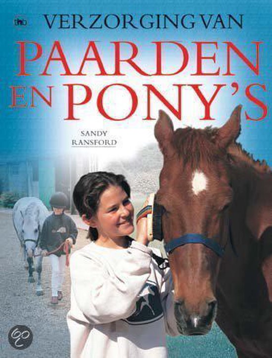 Verzorging Van Paarden En Pony'S - Sandy Ransford | Tiliboo-afrobeat.com