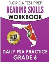 Florida Test Prep Reading Skills Workbook Daily FSA Practice Grade 6