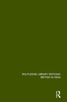 Routledge Library Editions: British in India-The State, Industrialization and Class Formations in India