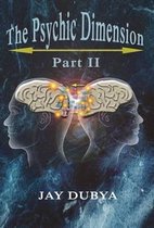 The Psychic Dimension, Part II