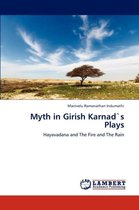 Myth in Girish Karnads Plays