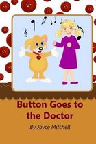 Button Goes to the Doctor