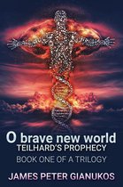 The CRISPR Chronicles 1 - O Brave New World: Teilhard's Prophecy