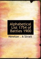 Alphabetical List 1754 of Battles 1900