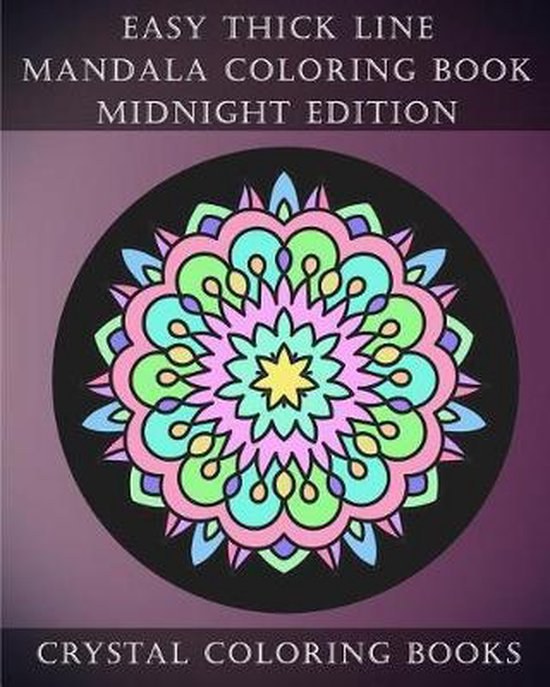 Easy Thick Line Mandala Coloring Book Midnight Edition Crystal Coloring Books 
