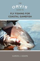 Orvis - Orvis Guide to Fly Fishing for Coastal Gamefish