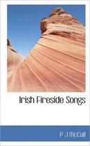 Irish Fireside Songs