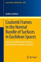 Lecture Notes in Mathematics 2053 - Coulomb Frames in the Normal Bundle of Surfaces in Euclidean Spaces