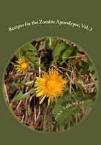 Recipes for the Zombie Apocalypse, Vol. 2