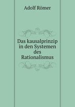 Das kausalprinzip in den Systemen des Rationalismus