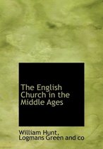 The English Church in the Middle Ages