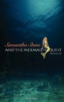 Samantha Stone and the Mermaid's Quest