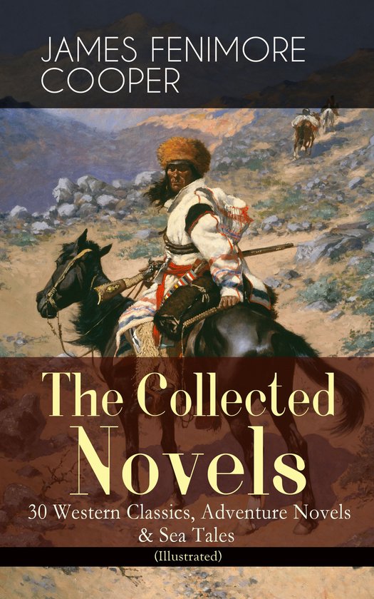The Collected Novels of James Fenimore Cooper: 30 Western Cl ... - cover