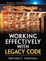 Robert C. Martin Series - Working Effectively with Legacy Code