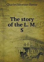The story of the L. M. S