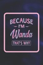 Because I'm Wanda That's Why