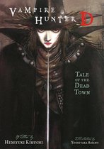 Vampire Hunter D - Vampire Hunter D Volume 4: Tale of the Dead Town