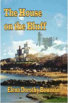 House on the Bluff: Legacy Series, Vol. 1