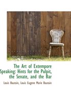 The Art of Extempore Speaking
