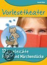 Vorlesetheater - 12 Leseleichte Fabel- Und Märchenstücke