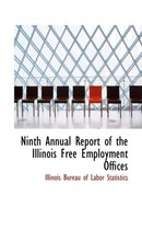 Ninth Annual Report of the Illinois Free Employment Offices