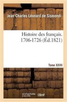 Histoire- Histoire Des Français. Tome XXVII. 1706-1726