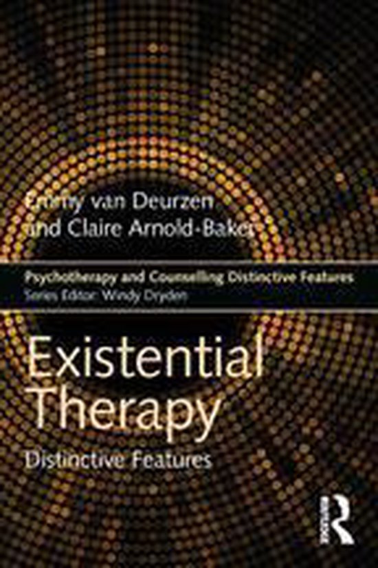 Psychotherapy and Counselling Distinctive Features - Existential Therapy