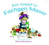 Pan Fyddaf i'n Fachgen Mawr/When I Grow Up