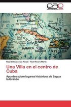 Una Villa En El Centro de Cuba