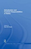 The International Library of Essays on Globalization and Law - Globalization and Common Responsibilities of States
