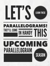 Let's Learn These Parallelograms! They'll Come in Handy This Upcoming Parallelogram Season