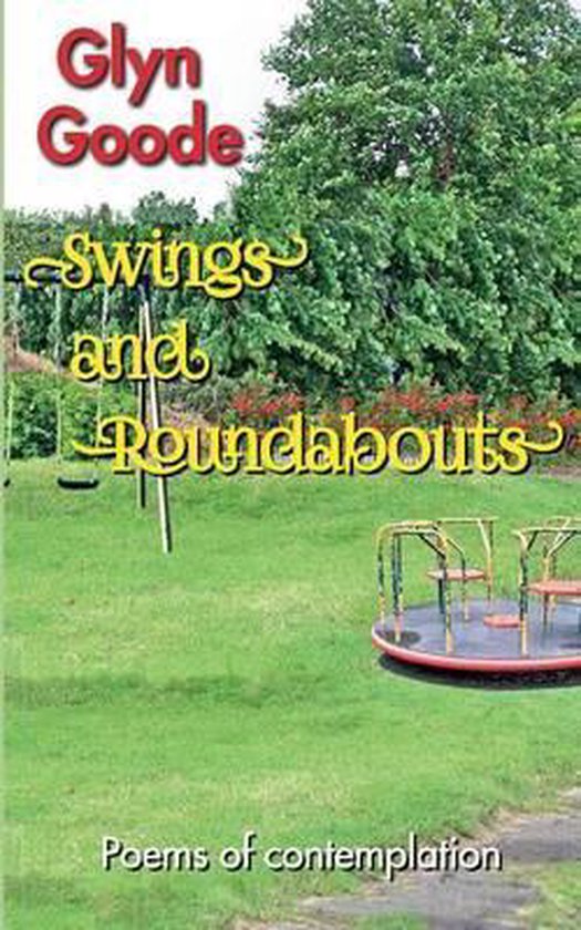 Swings and Roundabouts, Glyn Good 9781909874923 Boeken
