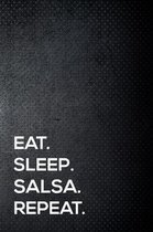 Eat. Sleep. Salsa. Repeat.