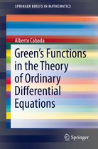 SpringerBriefs in Mathematics - Green’s Functions in the Theory of Ordinary Differential Equations