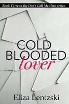 Cold Blooded Lover