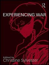 War, Politics and Experience - Experiencing War