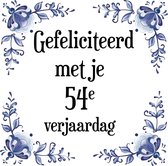 Verjaardag Tegeltje met Spreuk (54 jaar: Gefeliciteerd met je 54e verjaardag + cadeau verpakking & plakhanger