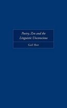 Poetry, Zen, and the Linguistic Unconscious