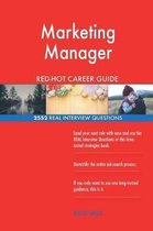 Marketing Manager Red-Hot Career Guide; 2552 Real Interview Questions