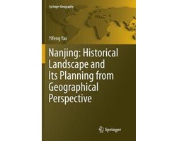 Springer Geography- Nanjing: Historical Landscape and Its Planning from Geographical Perspective