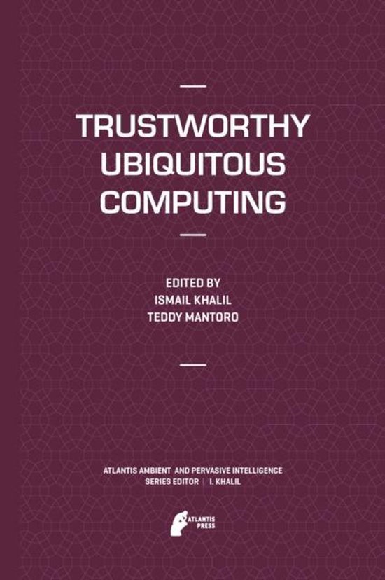 Atlantis Ambient and Pervasive Intelligence6- Trustworthy Ub ... - cover