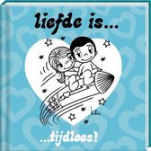 Liefde is... - Liefde is tijdloos