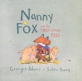 Nanny Fox & The Three Little Pigs