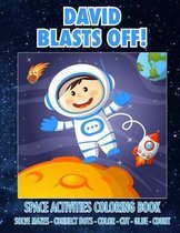 David Blasts Off! Space Activities Coloring Book