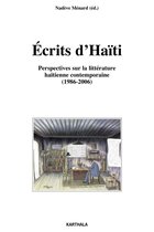 Ecrits d'Haïti - Perspectives sur la littérature haïtienne contemporaine (1986-2006)