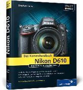 Nikon D610. Das Kamerahandbuch