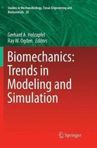 Studies in Mechanobiology, Tissue Engineering and Biomaterials- Biomechanics: Trends in Modeling and Simulation