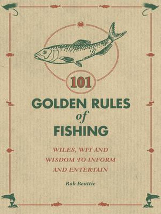 101 Golden Rules of Fishing, Rob Beattie 9780091920166 Boeken