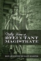 Notes from a Reluctant Magistrate