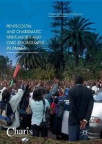 Christianity and Renewal - Interdisciplinary Studies- Pentecostal and Charismatic Spiritualities and Civic Engagement in Zambia